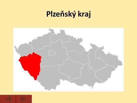 Plzeňský kraj. Základní údaje Plzeňský kraj má výhodnou polohu mezi Prahou a zeměmi západní Evropy. Turisticky významnou oblastí je NP Šumava.