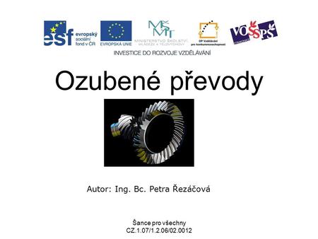 Ozubené převody Autor: Ing. Bc. Petra Řezáčová