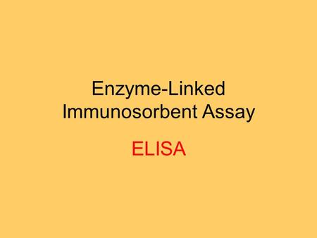 Enzyme-Linked Immunosorbent Assay ELISA. Biochemická metoda Detekce protilátky (Ab) nebo antigenu (Ag) Historie: 1960 - Radioimunoassay – použití radioaktivně.