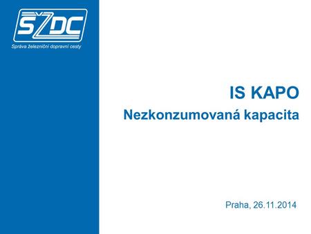 IS KAPO Nezkonzumovaná kapacita Praha, 26.11.2014.