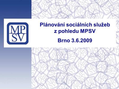 1 Plánování sociálních služeb z pohledu MPSV Brno