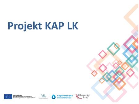Projekt KAP LK. Dohoda o partnerství Základní změny pro nové programové období 2014 – 2020 od podpory všeho ke koncentraci na priority od plošné podpory.