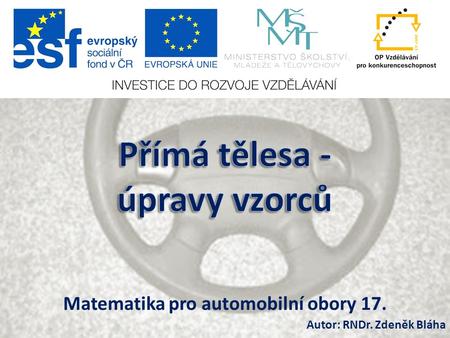 Matematika pro automobilní obory 17. Autor: RNDr. Zdeněk Bláha.