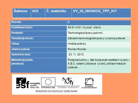 Šablona III/2 Č. materiálu VY_32_INOVACE_TPP_517 Ročník: 2.