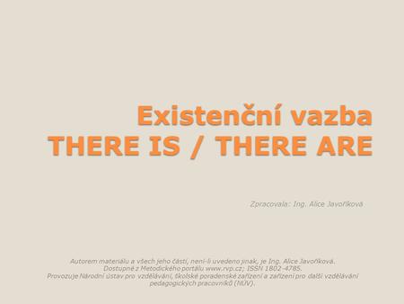 Existenční vazba THERE IS / THERE ARE