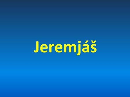 Jeremjáš.