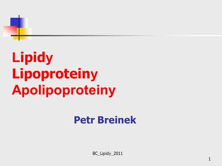 Lipidy Lipoproteiny Apolipoproteiny