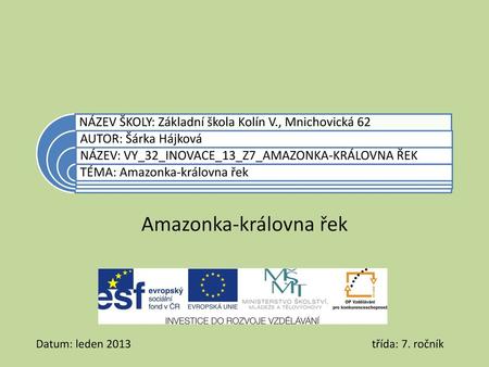 Amazonka-královna řek