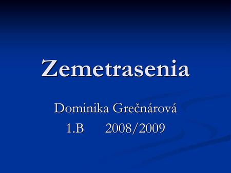 Dominika Grečnárová 1.B 2008/2009
