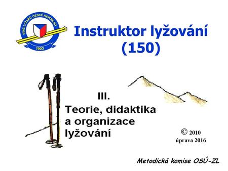 Instruktor lyžování (150)