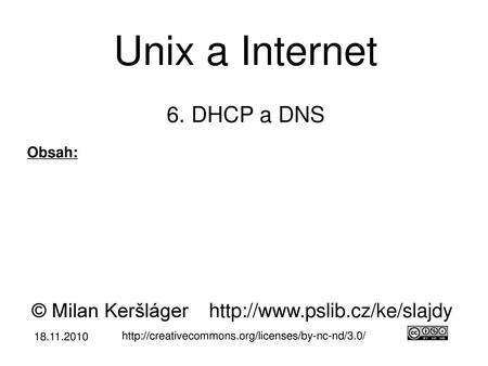 Unix a Internet 6. DHCP a DNS