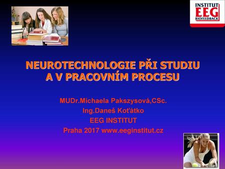 NEUROTECHNOLOGIE PŘI STUDIU A V PRACOVNÍM PROCESU