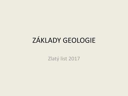 ZÁKLADY GEOLOGIE Zlatý list 2017.