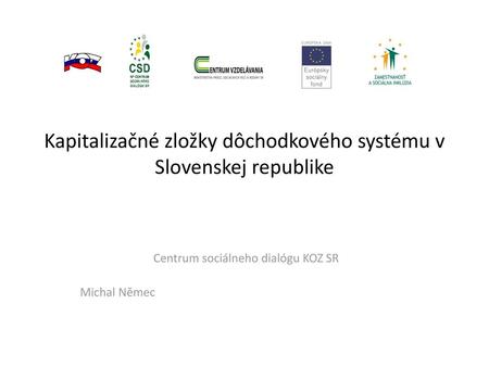 Kapitalizačné zložky dôchodkového systému v Slovenskej republike