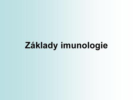 Základy imunologie.