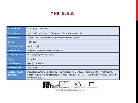 The U.S.A Číslo projektu CZ.1.07/1.5.00/ Číslo materiálu