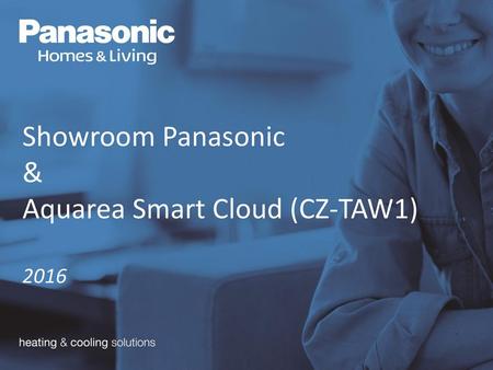 Showroom Panasonic & Aquarea Smart Cloud (CZ-TAW1) 2016