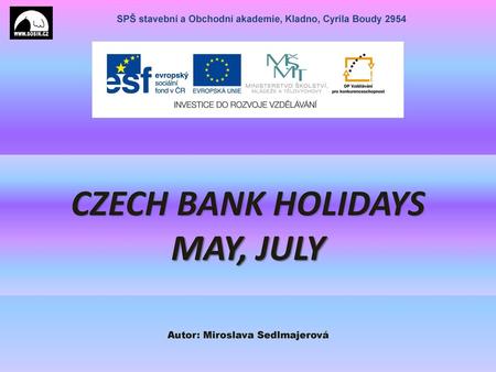 CZECH BANK HOLIDAYS MAY, JULY
