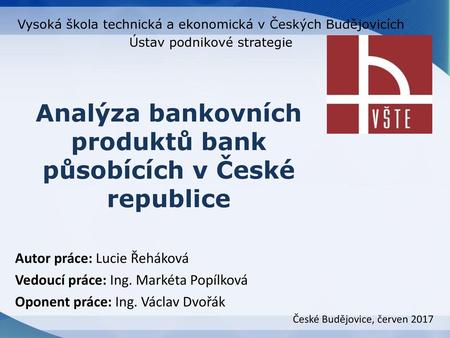 Analýza bankovních produktů bank působících v České republice