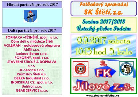 Jílové z.s. FK sobota 10:15 hod 5. kolo SK Štětí, z.s. 3.