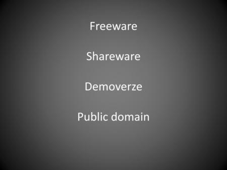Freeware Shareware Demoverze Public domain