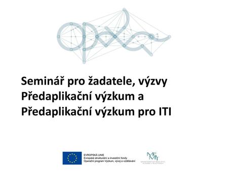 Finanční část. Seminář pro žadatele, výzvy Předaplikační výzkum a Předaplikační výzkum pro ITI.