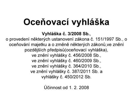 Oceňovací vyhláška Vyhláška č. 3/2008 Sb