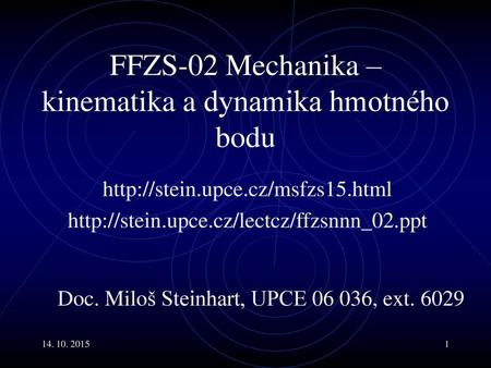 FFZS-02 Mechanika – kinematika a dynamika hmotného bodu