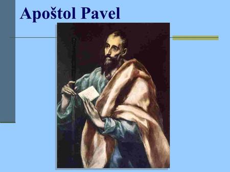 Apoštol Pavel.