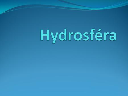 Hydrosféra.