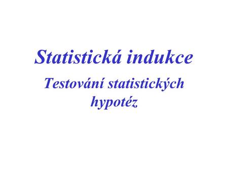 Testování statistických hypotéz