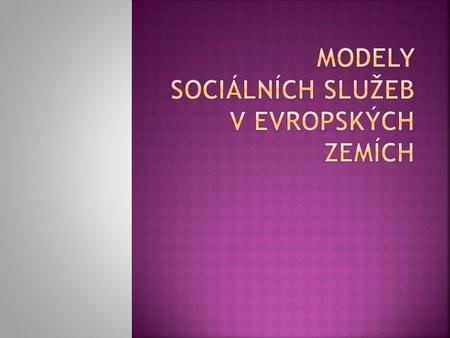 Modely Sociálních služeb v evropských zemích