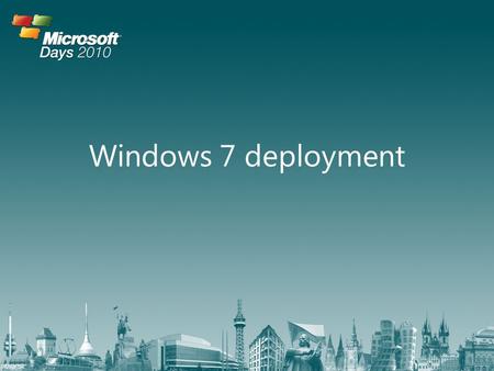 Windows 7 deployment.