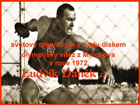 olympijský vítěz z Mnichova v roce 1972