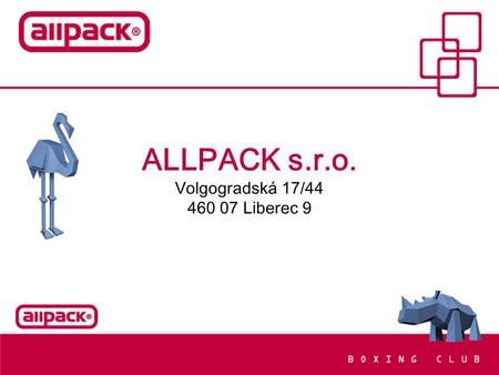 ALLPACK s.r.o. Volgogradská 17/ Liberec 9