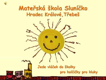 Mateřská škola Sluníčko Hradec Králové,Třebeš