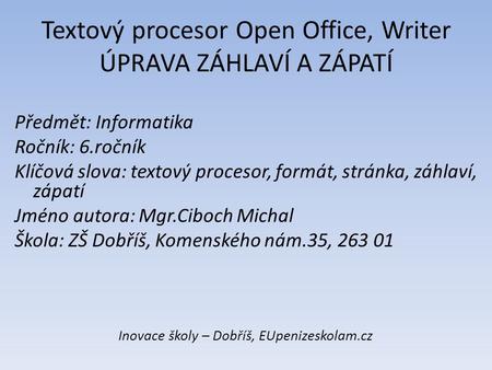 Textový procesor Open Office, Writer ÚPRAVA ZÁHLAVÍ A ZÁPATÍ