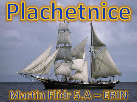 Plachetnice Martin Flídr 5.A – ERIN.