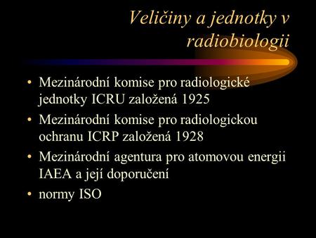 Veličiny a jednotky v radiobiologii