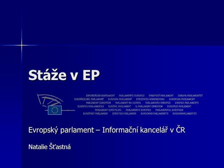 Evropský parlament – Informační kancelář v ČR Natalie Šťastná
