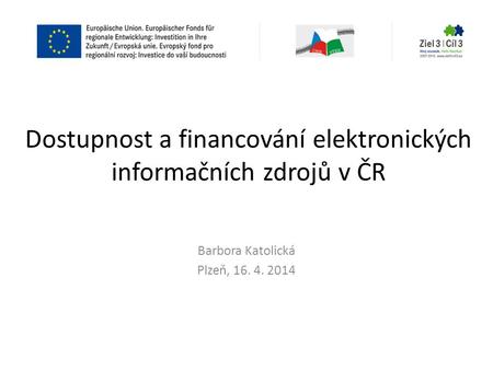 Dostupnost a financování elektronických informačních zdrojů v ČR
