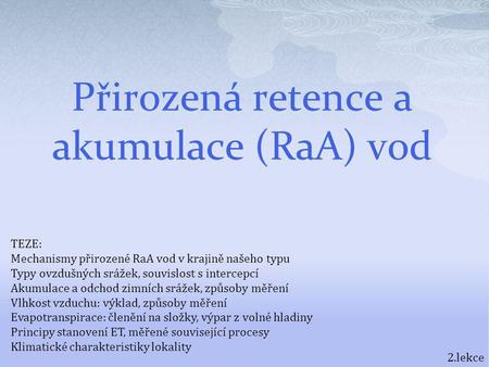 Přirozená retence a akumulace (RaA) vod