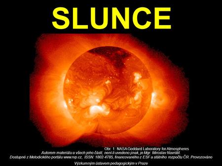 SLUNCE Obr. 1: NASA Goddard Laboratory for Atmospheres