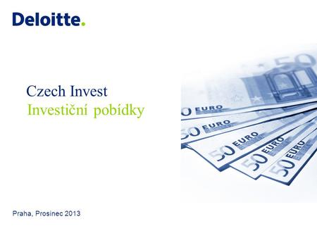 Czech Invest Investiční pobídky Praha, Prosinec 2013.