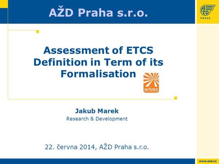 Assessment of ETCS Definition in Term of its Formalisation