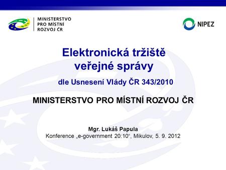 Elektronická tržiště veřejné správy dle Usnesení Vlády ČR 343/2010