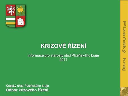 KRIZOVÉ ŘÍZENÍ informace pro starosty obcí Plzeňského kraje 2011