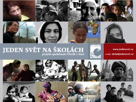 VZNIK A VÝVOJ PROJEKTU Mezinárodní festival dokumentárních filmů o lidských právech Jeden svět Projekt Vzdělávání o lidských právech s použitím dokumentárních.