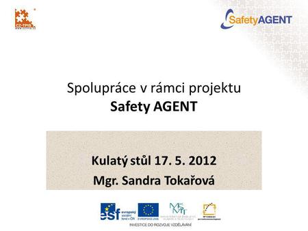Spolupráce v rámci projektu Safety AGENT