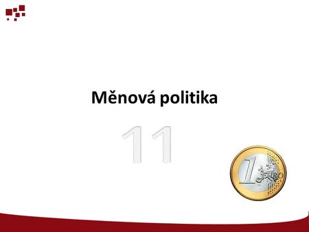 Měnová politika 11.